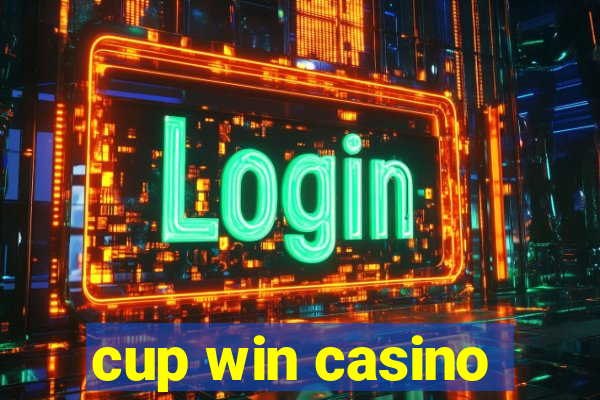 cup win casino